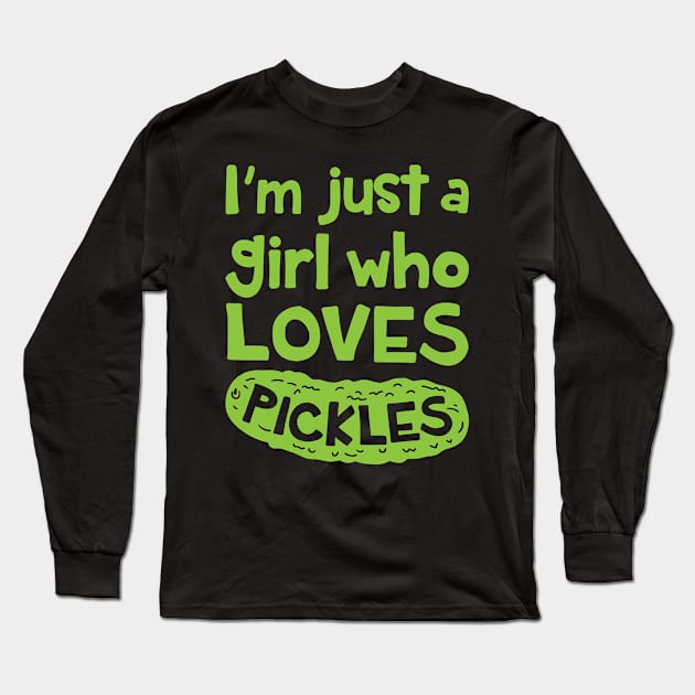 Pickle Shirt - I Just Freaking Love Pickles Ok Long Sleeve T-Shirt by redbarron